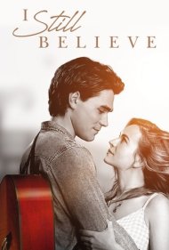 دانلود فیلم I Still Believe سال 2020 - هنوز باور دارم