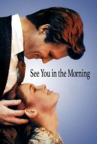 دانلود فیلم See You in the Morning سال 1989 - صبح میبینمت