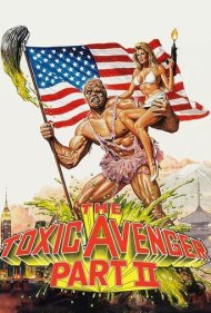 دانلود فیلم The Toxic Avenger Part II سال 1989 - انتقامجوی سمی قسمت دوم