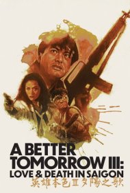A Better Tomorrow III: Love and Death in Saigon 1989