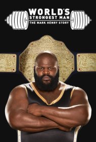 دانلود فیلم WWE: World's Strongest Man: The Mark Henry Story سال 2019 - دبلیودبلیوئی: قویترین مرد جهان: داستان مارک هنری