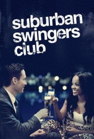 دانلود فیلم Suburban Swingers Club سال 2019