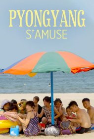 دانلود فیلم Have Fun in Pyongyang سال 2019 - پیونگ یانگ خوش بگذره