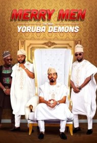 دانلود فیلم Merry Men: The Real Yoruba Demons سال 2018