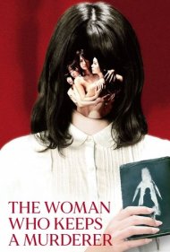 دانلود فیلم The Woman Who Keeps a Murderer سال 2019