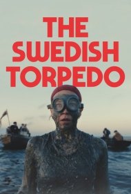 دانلود فیلم The Swedish Torpedo سال 2024 - اژدرِ سوئدی