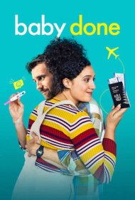 دانلود فیلم Baby Done سال 2020 - عزیزم انجام شد