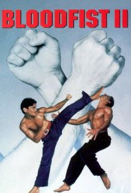 دانلود فیلم Bloodfist II سال 1990 - مشت خونین ۲