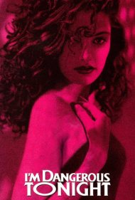 دانلود فیلم I'm Dangerous Tonight سال 1990 - امشب من خطرناکم